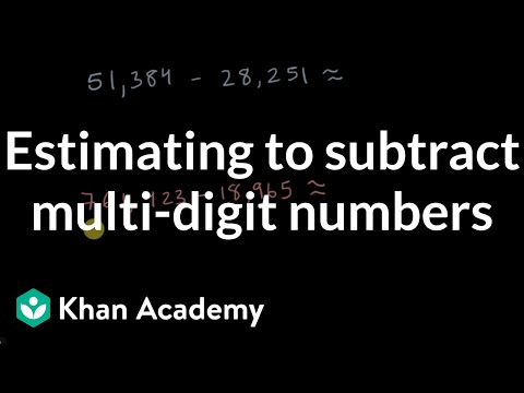 Estimating to subtract multi-digit numbers | Grade 5 (TX TEKS) | Khan Academy