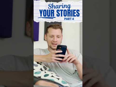 Sharing Your Stories | Part 4