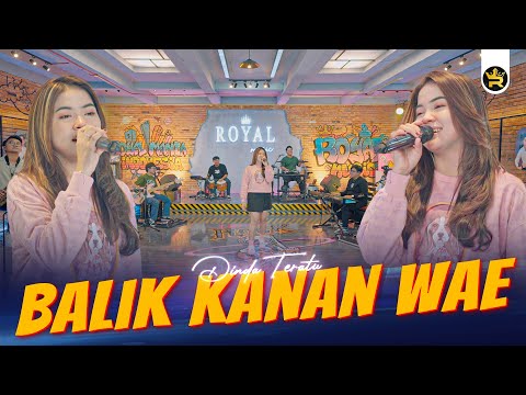 DINDA TERATU - BALIK KANAN WAE ( Official Live Video Royal Music )