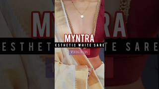 myntra white saree #myntra #dress #saree #myntrahaul #viral #shorts #whitesaree #white #meesho #haul