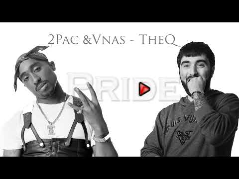 2Pac & Vnas -TheQ (Pride) 2025