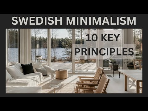 The Essence of Swedish Minimalism: 10 Key Principles to Embrace