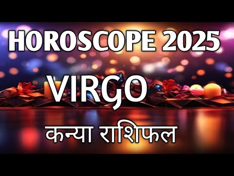 VIRGO (कन्या राशिफल) 2025 HOROSCOPE|TAROT READING IN HINDI @healingtarot111 🎁🦋🌈🎉