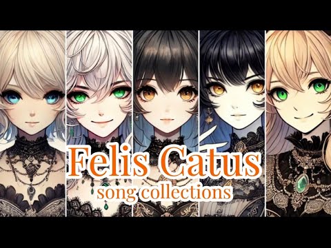 「Felis Catus Song Collection~2024 November」【FelisCatus（フェリス・カトゥス）】