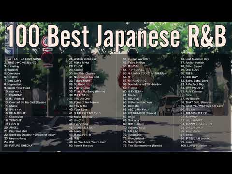 【DJ MIX】【100Best】Japanese R&B / 日本語R&B 100曲メドレーMix【作業用 / BGM】