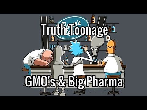 Truth Toonage - GMO's & Big Pharma