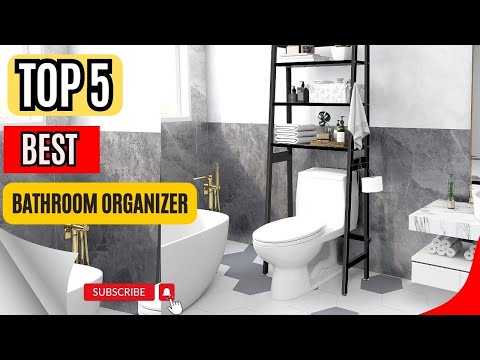 Top 5 Best Bathroom Organizer