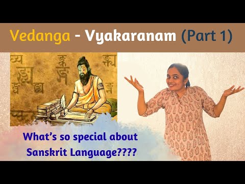 Vedanga Vyakaran - Vedas, vedangas and upangas series - Episode 18