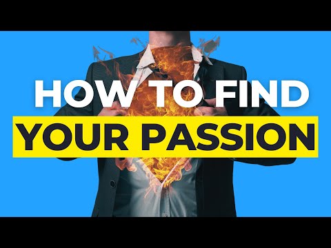 How To Find YOUR PASSION And MAKE MONEY