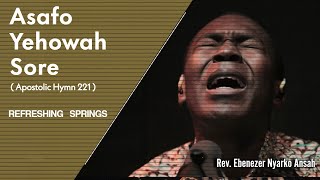 Asafo Yehowah Sore (Apostolic Hymn 221) - Refreshing Springs with REV. EBENEZER NYARKO.ANSAH Se02e07