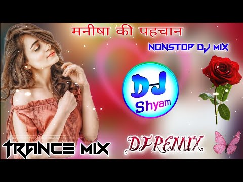 ये हे धमाका⚡मनीषा गला मे चुन्नी लाल राखे🤘Top Trance Mix🌟manisha ki yehi pehchan dj remix 💞dj dilraj