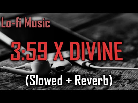 Slowed and Reverb -DIVINE x 3:59 Trailer of NEW SONG Channel