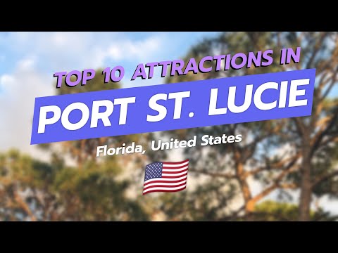 🏝️ Discover the Top 10 Attractions in Port St. Lucie, Florida! 🌞