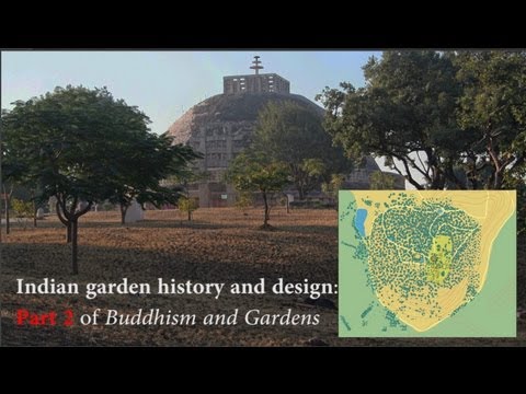 Indian garden history and design: Pt2 of Buddhism and Gardens Videos