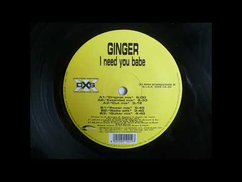 GINGER - I NEED YOU BABE (ORIGINAL MIX) HQ