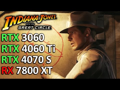 Indiana Jones and the Great Circle | RTX 3060 | RTX 4060 Ti | RTX 4070 SUPER | RX 7800 XT