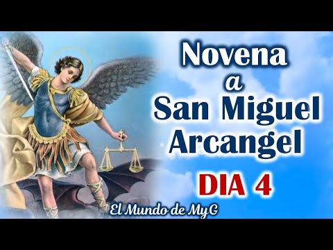 Cuarto Dia de la Novena a San Miguel Arcángel 🌾 Lunes 23 de Septiembre 2024 🌾El Mundo de MyG 🌾