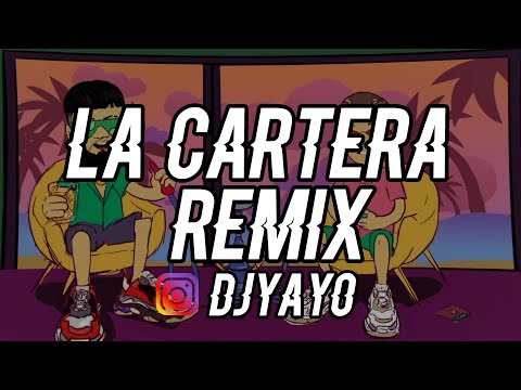 LA CARTERA REMIX ✘ DJ YAYO (FIESTERO MIX) 🔥