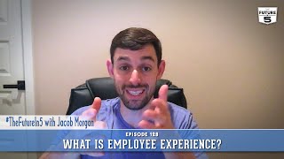 What Is Employee Experience?