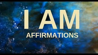 Affirmations for Health, Wealth, Happiness, Abundance "I AM" (21 days to a New You!)