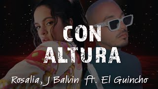 Rosalia, J Balvin  ft. El Guincho  - Con Altura (Letra/Lyrics)