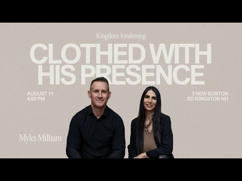 Clothed With His Presence - Myles Milham