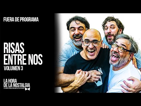 Risas entre Nos (Volumen 3) - Episodio Extra de "La Hora de la Nostalgia"