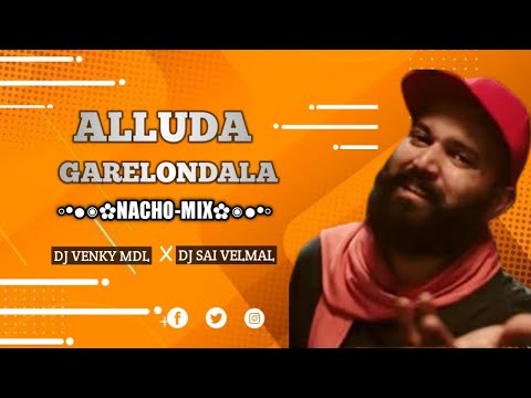 ALLUDA -NACHO MIX- DJ VENKY MDL X DJ SAI VELMAL DOWNLOAD LINK DESCRIPTION