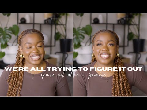 we're all just trying to figure it out | unpacking traumas, loving myself & healthier relationships