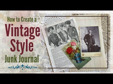 Achieve the Perfect Vintage Style in Your Junk Journal