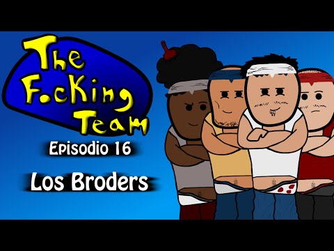 The Focking Team - Los Broders