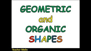 GEOMETRIC AND ORGANIC SHAPES|| Teacher Melin