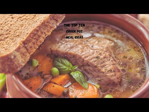 The Top Ten Crock Pot Meal Ideas | Slow Cooker Meals