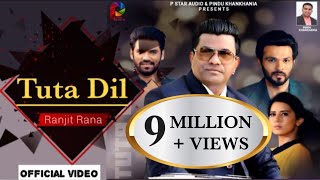 Tuta Dil | Ranjit Rana | Latest Song | P Star Audio