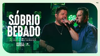 Bruno & Marrone - Sóbrio Bêbado (Clipe Oficial)