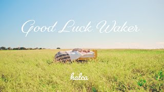 halca "Good Luck Waker"