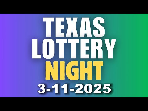 Texas Lottery Results / Night Result 03 11 25 / All or Nothing, Daily Four, and the Pick Three.