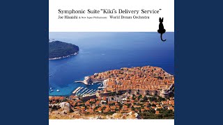 Symphonic Suite “Kiki’s Delivery Service” : On a Clear Day - A Town with an Ocean View...