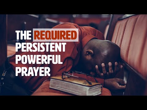 EGCC // The required persistent powerful prayer