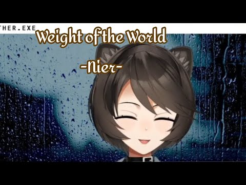 Weight of the World - Nier #ItsHyover