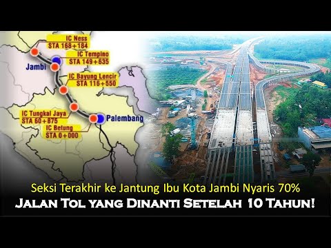 Seksi Terakhir ke Jantung Ibu Kota Jambi Nyaris 70 Persen, Jalan Tol yang Dinanti Setelah 10 Tahun!