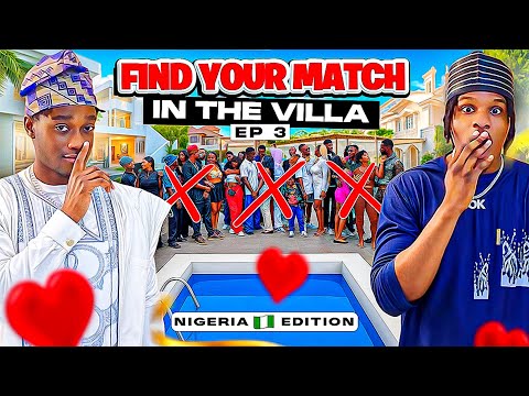 Find Your Match In The Villa For 250K! Lagos Nigeria 🇳🇬 Edition | S2, Ep.3 Ft. FOK