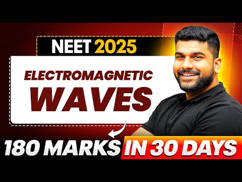 ELECTROMAGNETIC WAVES - QUESTION PRACTICE & CONCEPTS  || NEET 2025