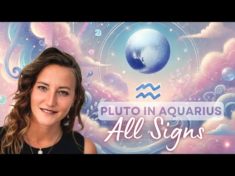 ♒ Pluto in Aquarius - All 12 Signs