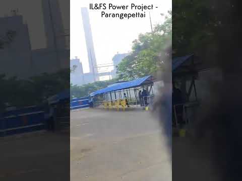 IL&FS Power Project Parangepettai - Cuddlore #powerprojects #thermal #viral