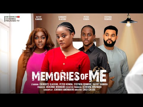 MEMORIES OF ME - CHINENYE ULAEGBU, PETER KOMBA, STEPHEN ODIMGBE, KATHY  latest 2024 nigerian movies