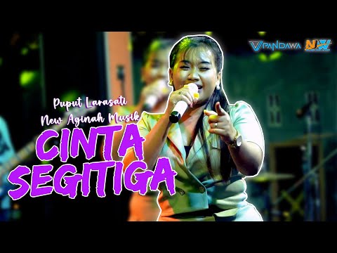 CINTA SEGI TIGA - PUPUT LARASATI [ New Aginah Musik Live KALIBUNTU - PABEDILAN - CIREBON ]