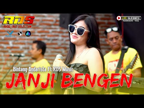 JANJI BENGEN - VOC. BINTANG ANDARISTA [RDS MUSIK] Live Show Rajegwesi - Pagerbarang - Tegal