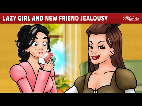 Lazy Girl and New Friend Jealousy | Bedtime Stories for Kids in English | Fairy Tales