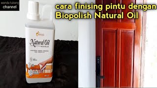 How to finish a wooden door with biopolish natural oil, the door will look more natural